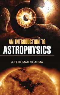 An Introduction to Astrophysics