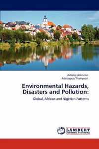 Environmental Hazards, Disasters and Pollution