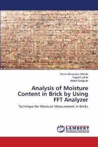 Analysis of Moisture Content in Brick by Using FFT Analyzer