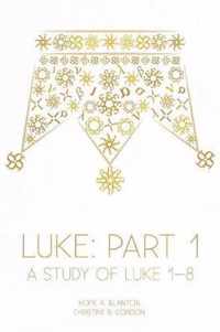 Luke: Part 1