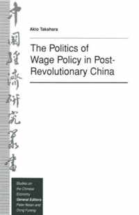 The Politics of Wage Policy in Post-Revolutionary China