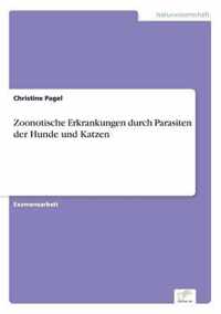 Zoonotische Erkrankungen durch Parasiten der Hunde und Katzen