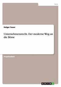 Unternehmensrecht. Der Moderne Weg an Die Borse