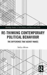 Re-thinking Contemporary Political Behaviour