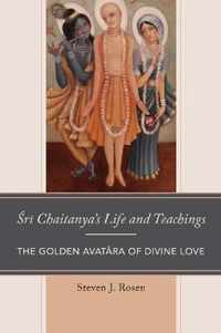 Sri Chaitanya's Life and Teachings