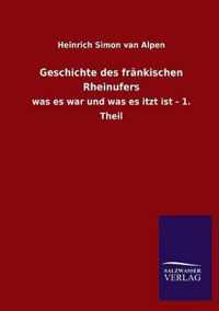 Geschichte Des Frankischen Rheinufers