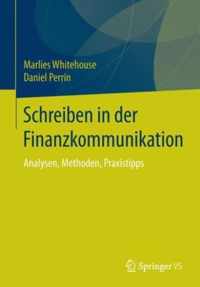 Schreiben in Der Finanzwelt: Analysen, Methoden, Praxistipps