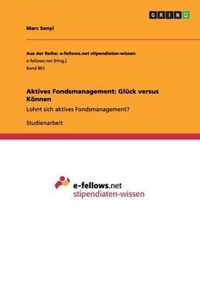 Aktives Fondsmanagement: Gluck versus Koennen