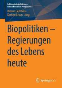 Biopolitiken Regierungen des Lebens heute