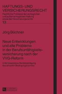 Neue Entwicklungen und alte Probleme in der Berufsunfähigkeitsversicherung nach der VVG-Reform