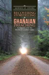 Recovering Storytelling for Ghanaian Preaching