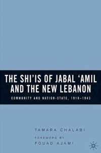 The Shi'is of Jabal 'Amil And the New Lebanon