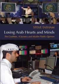 Losing Arab Hearts and Minds