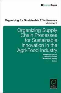 Organizing Supply Chain Processes for Sustainable Innovation in the Agri-Food Industry