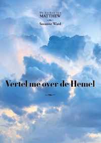 De boeken van Matthew 2 -   Vertel me over de Hemel