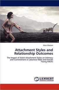 Attachment Styles and Relationship Outcomes