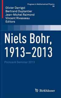 Niels Bohr, 1913-2013