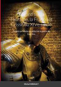 Regard sur la Touraine, la France et Crisse au XIVe siecle