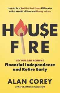 House FIRE [Financial Independence, Retire Early]