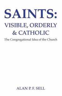 Saints: Visible, Orderly, and Catholic