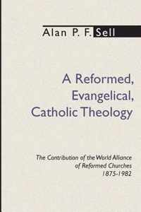 Reformed, Evangelical, Catholic Theology