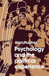 Psychology and the Political Experience