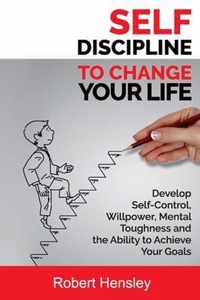 Self-Discipline to Change Your Life