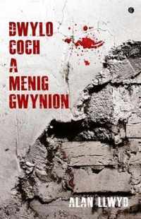 Dwylo Coch a Menig Gwynion