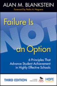 Failure Is Not an Option: 6 Principles That Advance Student Achievement in Highly Effective Schools