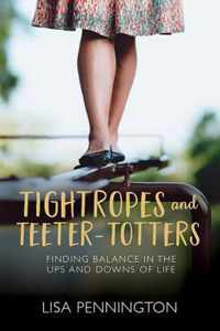 Tightropes and Teeter-Totters