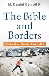 Bible and Borders: Hearing God's Word on Immigration