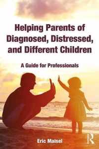 Helping Parents of Diagnosed, Distressed, and Different Children