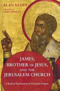 James, Brother of Jesus, and the Jerusalem Church