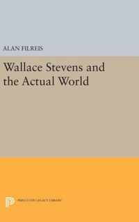 Wallace Stevens and the Actual World