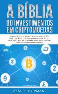 A Biblia do Investimentos Em Criptomoedas