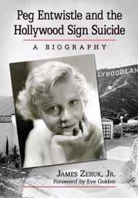 Peg Entwistle and the Hollywood Sign Suicide