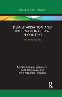 Demilitarization and International Law in Context