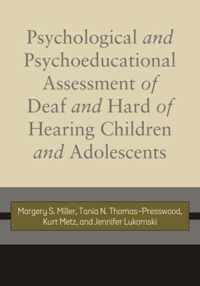 Psychological and Psychoeducational Assessment of Deaf and Hard of Hearing Children and Adolescents