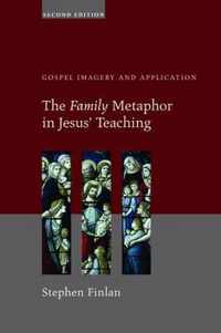 The Family Metaphor in Jesus' Teaching