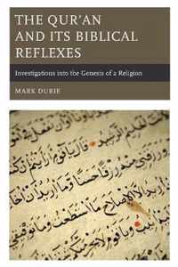 The Qur'an and Its Biblical Reflexes