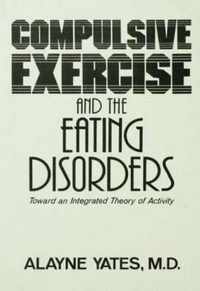 Compulsive Exercise and the Eating Disorders