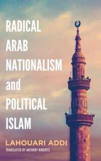 Radical Arab Nationalism and Political Islam