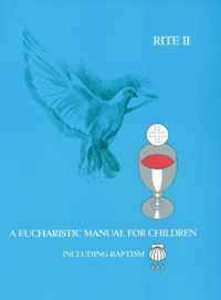 A Eucharistic Manual for Children, Rites 1 & 2