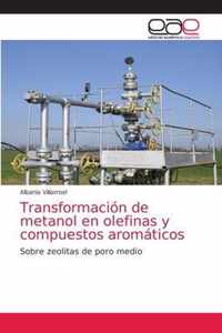 Transformacion de metanol en olefinas y compuestos aromaticos