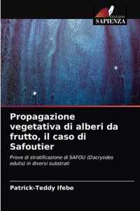 Propagazione vegetativa di alberi da frutto, il caso di Safoutier