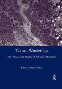 Textual Wanderings: The Theory and Practice of Narrative Digression