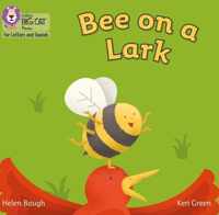 A Bee on a Lark Band 02BRed B Collins Big Cat Phonics for Letters and Sounds