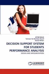 Decision Support System for Students Performance Analysis