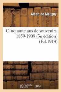 Cinquante ANS de Souvenirs, 1859-1909 (3e Edition)