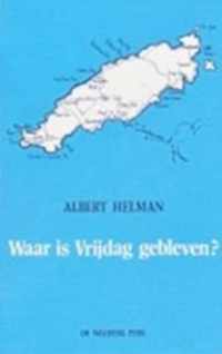 Waar is Vrijdag gebleven?